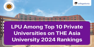 LPU Among Top 10 Private Universities on Times Higher Education Asia University 2024 Rankings